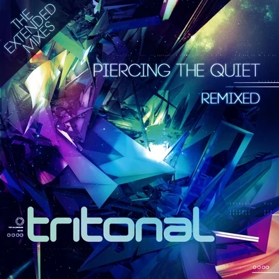 Tritonal Piercing The Quiet Remixed - The Extended Mixes