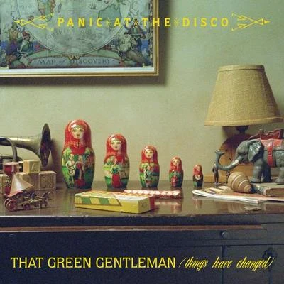 Panic! At The DiscoDon Diablo That Green Gentleman [Things Have Changed] (International)