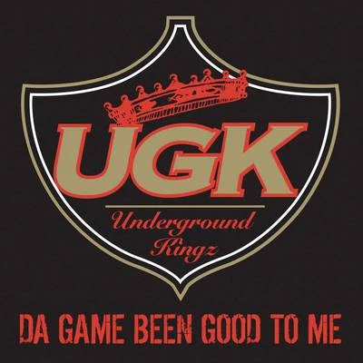 Da Game Been Good to Me 專輯 UGK