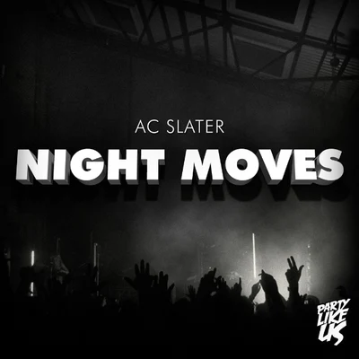 Night Moves 專輯 AC Slater