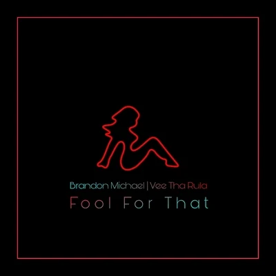 Fool for That (feat. Vee Tha Rula & DJ John Blaze) 专辑 Vee tha Rula