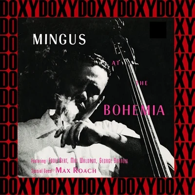 At The Bohemia (Hd Remastered Edition, Doxy Collection) 专辑 Charles Mingus