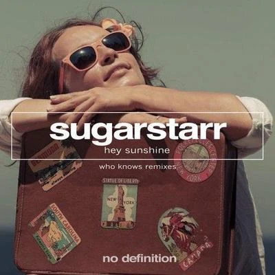 Hey Sunshine (Who Knows Remix) 專輯 Sugarstarr/Goh