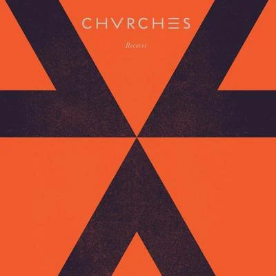 Recover 專輯 CHVRCHES