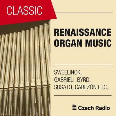 Renaissance Organ Music 專輯 Timothy Penrose/Jaroslav Tuma/Vlasta Bachtíková/Jan Krejčí/James Griffet