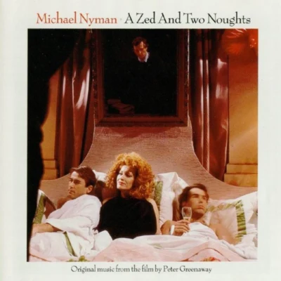 A Zed And Two Noughts 專輯 Michael Nyman/Andy Findon/Paul Willey/Christophe Clad/Kate Musker