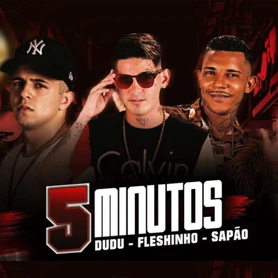 5 Minutos (feat. Mc Dudu) 專輯 Mc Balakinha/Mc Fleshinho/Mc Loko/DJ Bruninho