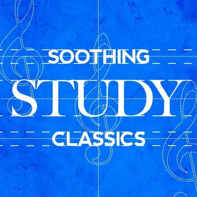 Soothing Study Classics 专辑 Alphons Czibulka/Mishel Piastro/Symphony Of The Air