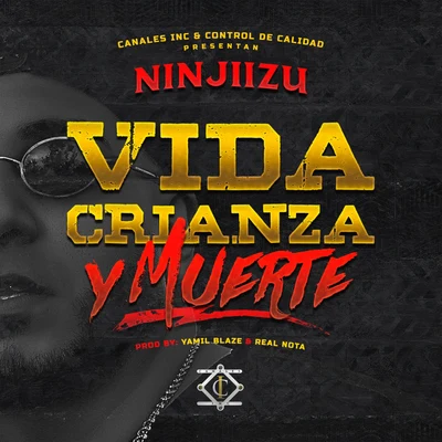 Vida Crianza y Muerte 专辑 Ninjiizu