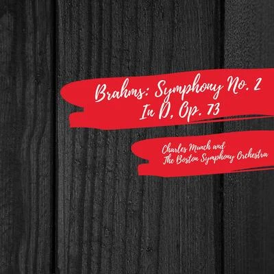 Brahms: Symphony No. 2 in D, Op. 73 专辑 The Boston Symphony Orchestra