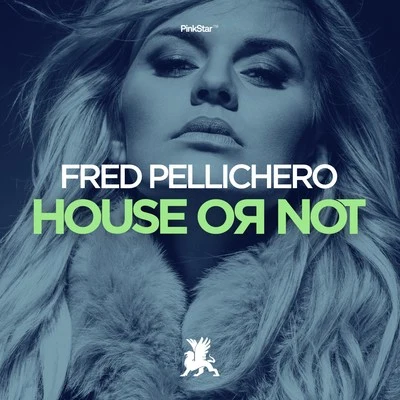 House or Not 專輯 Fred Pellichero