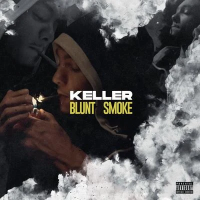 Blunt Smoke 專輯 Keller