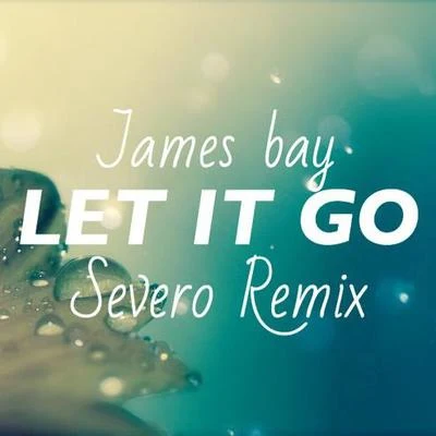 Let It Go (Severo Remix) 專輯 Severo