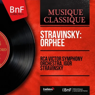 Stravinsky: Orphée (Mono Version) 专辑 Igor Stravinsky