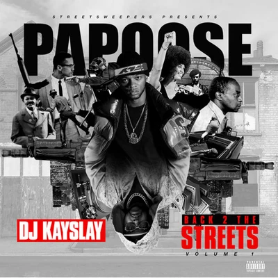 Back 2 The Streets 专辑 Papoose