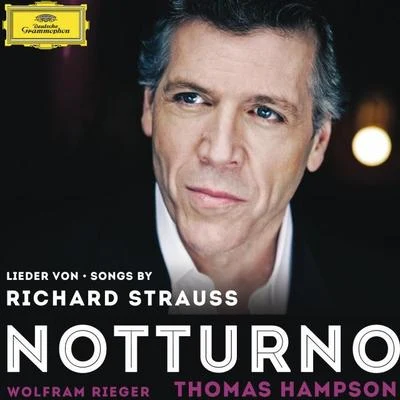 Richard Strauss - Notturno 專輯 Ferruccio Furlanetto/Thomas Hampson/Wiener Philharmoniker/Hans Peter Blochwitz/James Levine