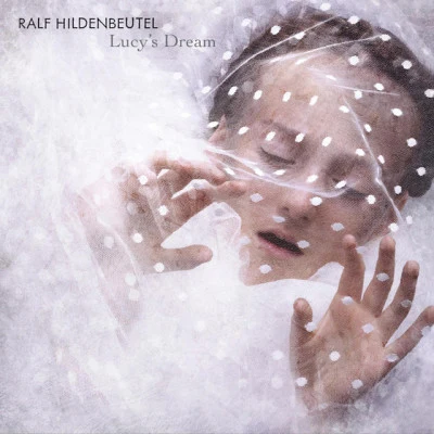 Lucys Dream 專輯 Ralf Hildenbeutel