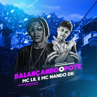 Balançando o pote 专辑 MC Lil/MC Guidanny