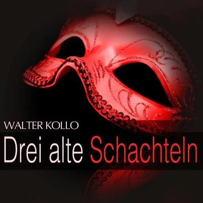 Kollo: Drei alte Schachteln 专辑 Kölner Tanz- und Unterhaltungsorchester