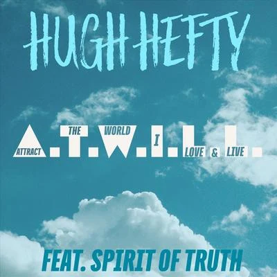 A.T.W.I.L.L. (feat. Spirit of Truth) 專輯 Spirit Of Truth