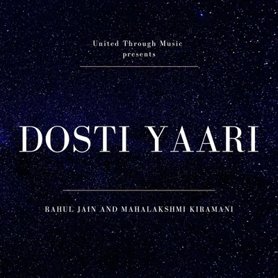 Dosti Yaari 专辑 Mahalakshmi Kiramani