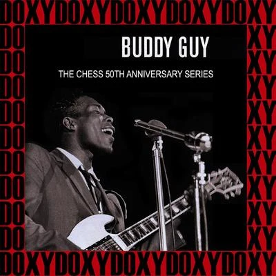 Buddy GuyFreddie BelowJohn Lee Hooker The Chess 50th Anniversary Series