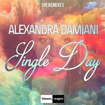 Single Day (The Remixes) 專輯 Alexandra Damiani