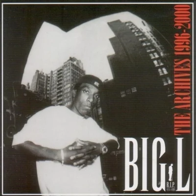 The Archives 1996-2000 專輯 Big L