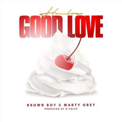 Good Love (feat. Brown Boy & Marty Obey) 專輯 Brown Boy/MC Magic