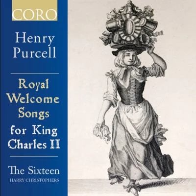 Royal Welcome Songs for King Charles II 專輯 The Sixteen/Harry Christophers