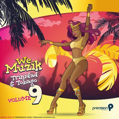 We Muzik (Soca 2018 Trinidad and Tobago Carnival), Vol. 9 專輯 R.City/Precision Productions