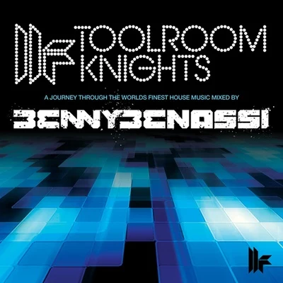 Benny Benassi Toolroom Knights