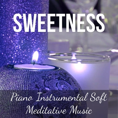 Sweetness - Piano Instrumental Soft Meditative Music for Good Morning Love Moments Magic Christmas with Relaxing Mindfulness Healing Sounds 专辑 Christmas Music