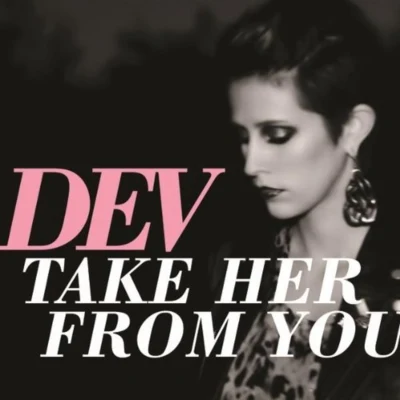 Take Her From You 專輯 DEV