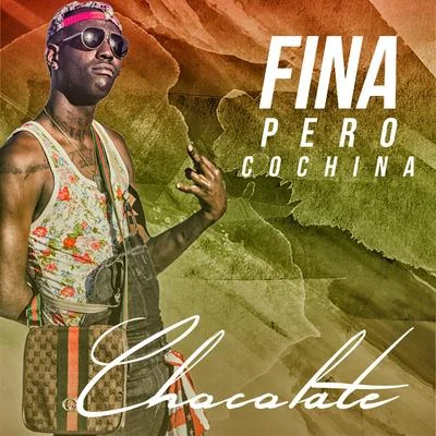 Fina pero cochina 專輯 chocoLAte (巧克力)/Pio Leyva/Celia Cruz/Chappottin/Cheo Marquetti