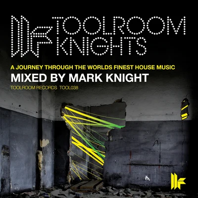 Mark Knight Presents Toolroom Knights 專輯 Mark Knight