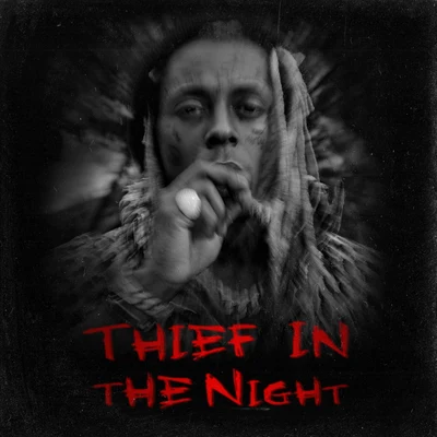 Thief In The Night 专辑 Lil Wayne