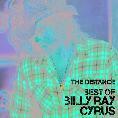 Best Of The Distance 专辑 Billy Ray Cyrus