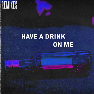 Have a Drink on Me (feat. Israel Bell) [Remixes] 專輯 Kronic