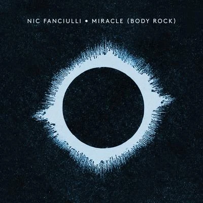 Miracle (Body Rock) 專輯 Nic Fanciulli