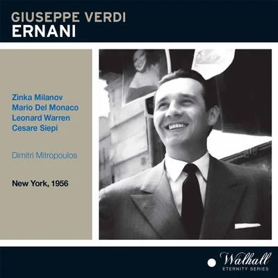 Ernani 专辑 Risë Stevens/Orchestra of the New York Metropolitan Theatre/Choir of the New York Metropolitan Theatre/Dimitri Mitropoulos/Frank Guarrera