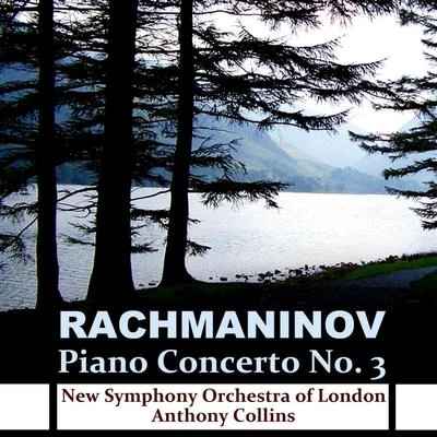 Rachmaninov Piano Concerto No. 3 专辑 New Symphony Orchestra of London