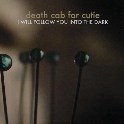 I Will Follow You into the Dark 專輯 Death Cab for Cutie