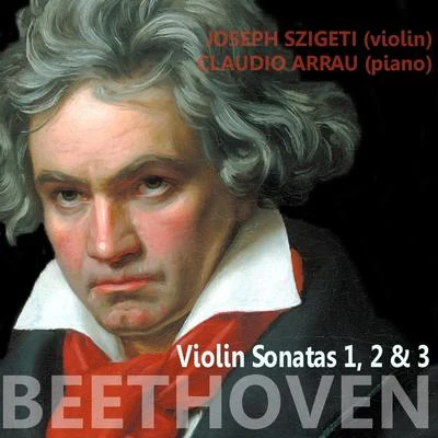 Beethoven: Violin Sonatas 1, 2 & 3 專輯 Joseph Szigeti