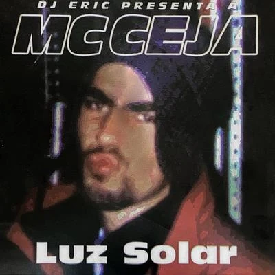 Dj Eric Presenta a MC Ceja Luz Solar 專輯 MC Ceja