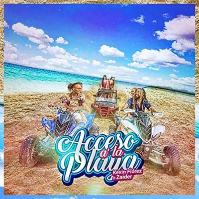 Acceso pa la Playa 专辑 Kevin Florez/Mosta Man/Criss & Ronny/DJ Dever