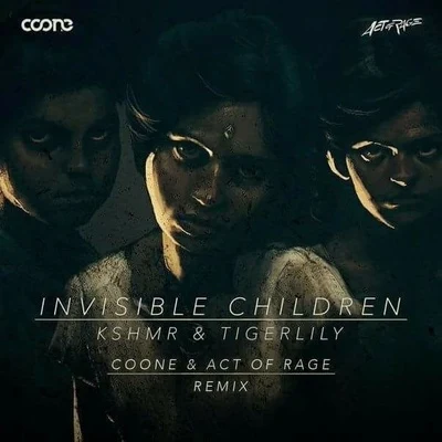 Invisible Children (Coone & Act of Rage Remix) 專輯 Act of Rage/Death Punch