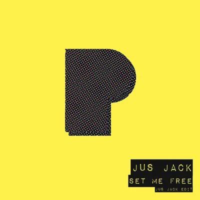 Jus Jack Set Me Free Jus Jack Edit