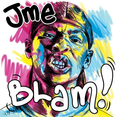 Jme Blam!