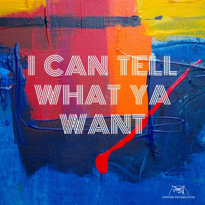 I Can Tell What Ya Want 專輯 B.C.